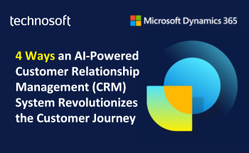 4 Ways an AI-Powered Customer Relationship Management (CRM) System Revolutionizes the Customer Journey